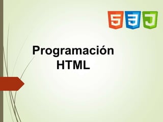 Programación
HTML
 