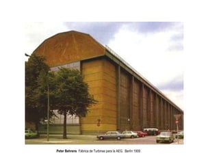Cursos de Doctorado 2008
                                                                         Ramón Rubio




Peter Behrens Fábrica de Turbinas para la AEG. Berlín 1909
 