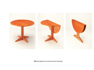 Cursos de Doctorado 2008
                                                                        Ramón Rubio




1928. Mesa plegable en tres posiciones.Gustav Hassenpflug
 