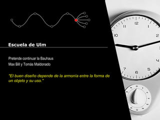 Cursos de Doctorado 2008
Ramón Rubio
Escuela de Ulm
Pretende continuar la Bauhaus
Max Bill y Tomás Maldonado
"El buen diseño depende de la armonía entre la forma de
un objeto y su uso."
 