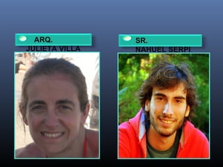ARQ.
JULIETA VILLA
SR.
NAHUEL SERPI
 