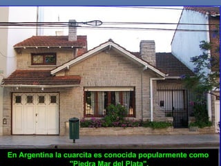 En Argentina la cuarcita es conocida popularmente como
 