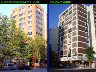COLÓN Y MITRELURO E/ CÓRDOBA Y S. LUIS
 