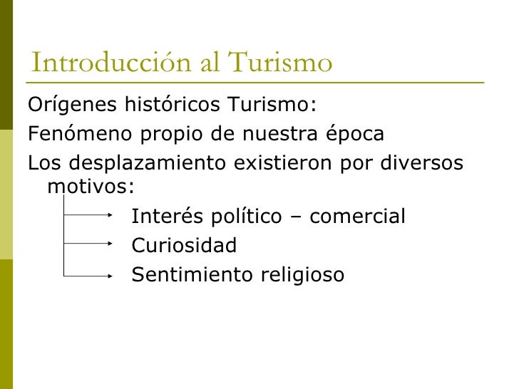 Turismo: Orígenes, evolución histórica y tendencias del turismo - Int…