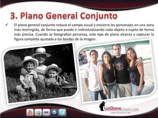    El plano general conjunto reduce el campo visual y encierra los personajes en una zona
    más restringida, de forma que puede ir individualizando cada objeto o sujeto de forma
    más precisa. Cuando se fotografían personas, este tipo de plano alcanza a capturar la
    figura completa ajustada a los bordes de la imagen.
 