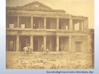 Secundra Bagh tras el motín, Felice Beato, 1857
 