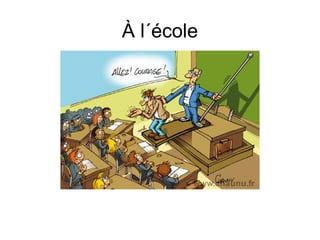 À l´école
 