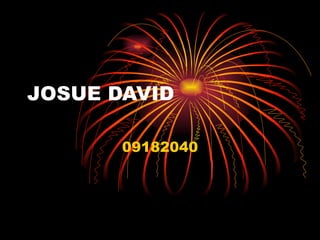 JOSUE DAVID 09182040 
