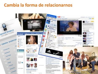 Cambia la forma de relacionarnos
 