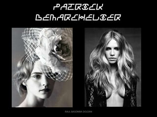 Patrick
Demarchelier




    RAUL BASOMBA DOLDAN
 