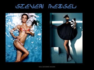 Steven Meisel




    RAUL BASOMBA DOLDAN
 