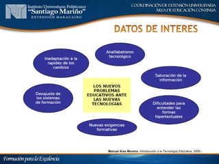 Manuel Area Moreira. Introducción a la Tecnología Educativa. 2009 -
 