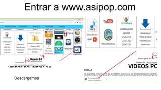Entrar a www.asipop.com
Descargamos
 