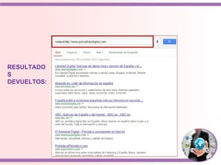 RESULTADO
S
DEVUELTOS:
 