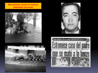 Movimiento contra la Tortura 
Sebastián Acevedo 
 