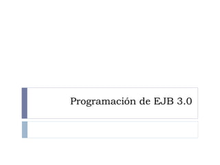 Programación de EJB 3.0 