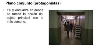 Plano conjunto (protagonistas)
• Es el encuadre en donde
se toman la acción del
sujeto principal con lo
más cercano.
 