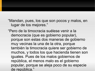 “El mayor argumento es el proceso inexorable de concentración del poder de mandar en un territorio determinado incluso muy basto, que se da a través de la monopolización de algunos servicios esenciales para el mantenimiento del orden interno y externo, como la producción del derecho mediante la ley, que ha diferencia de la costumbre proviene de la voluntad del soberano, y el aparato coercitivo necesario para la aplicación del derecho contra los reticentes...” 