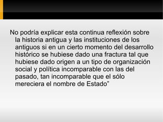 Esta cuestión se disuelve en la concepción del Estado, si se toma un concepto amplio o uno restringido 