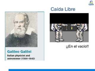 Caída Libre
¡¡En el vacío!!
 