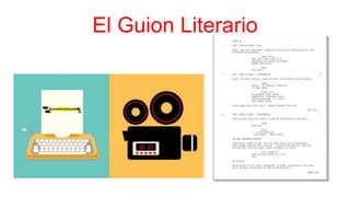 El Guion Literario
 