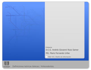 Clase 2 definiciones básicas : antecedentes del diseño de información