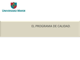 EL PROGRAMA DE CALIDAD.
 