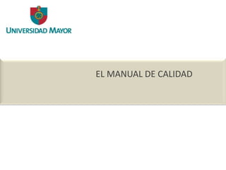 EL MANUAL DE CALIDAD
 