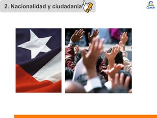2. Nacionalidad y ciudadanía
 
