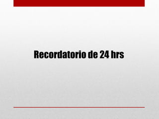 Recordatorio de 24 hrs
 