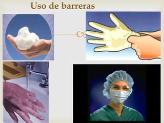 
Uso de barreras
 