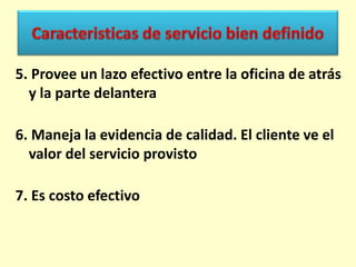 5. Provee un lazo efectivo entre la oficina de atrás
y la parte delantera
6. Maneja la evidencia de calidad. El cliente ve el
valor del servicio provisto
7. Es costo efectivo

 