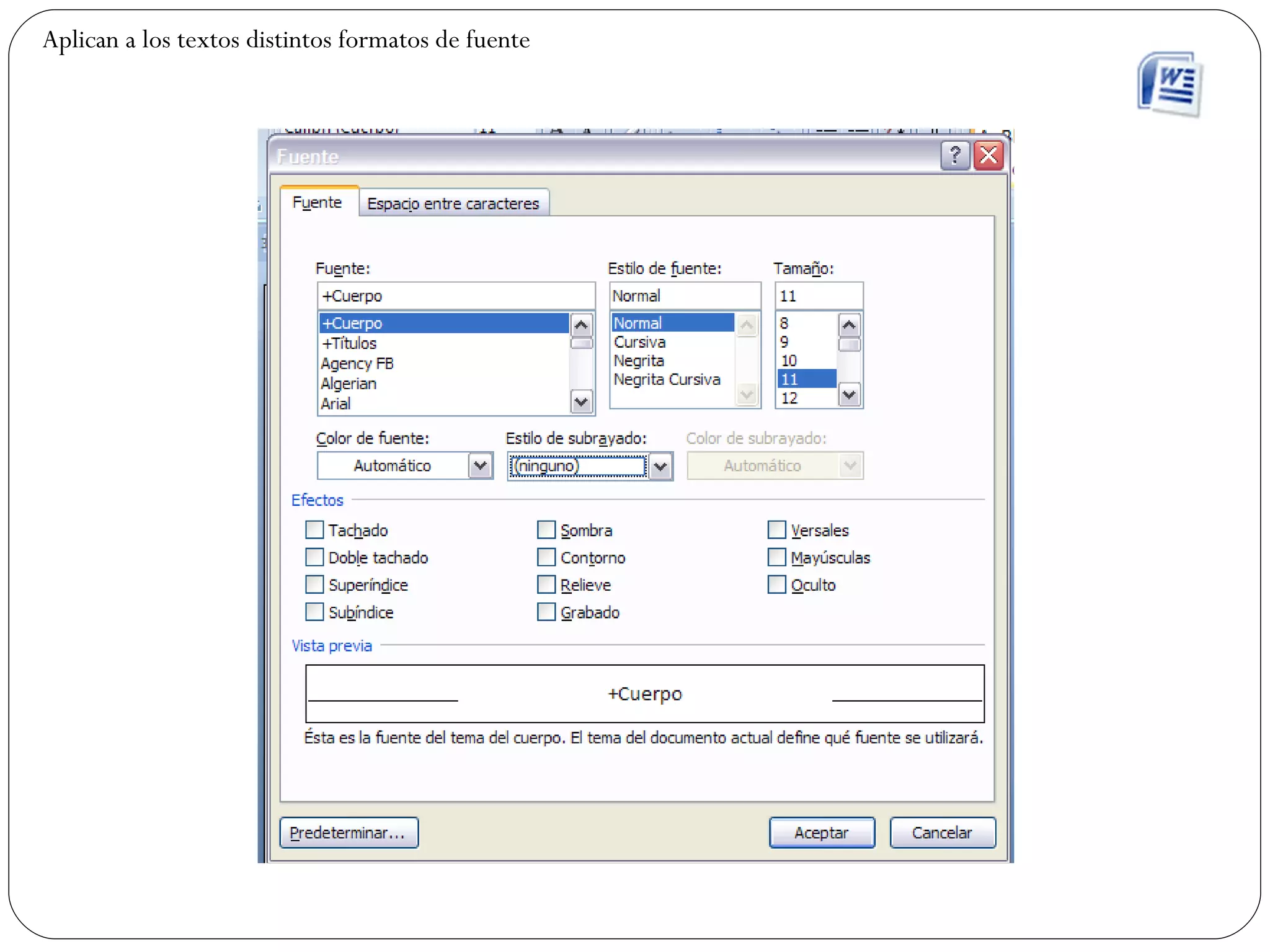 Aplican a los textos distintos formatos de fuente 