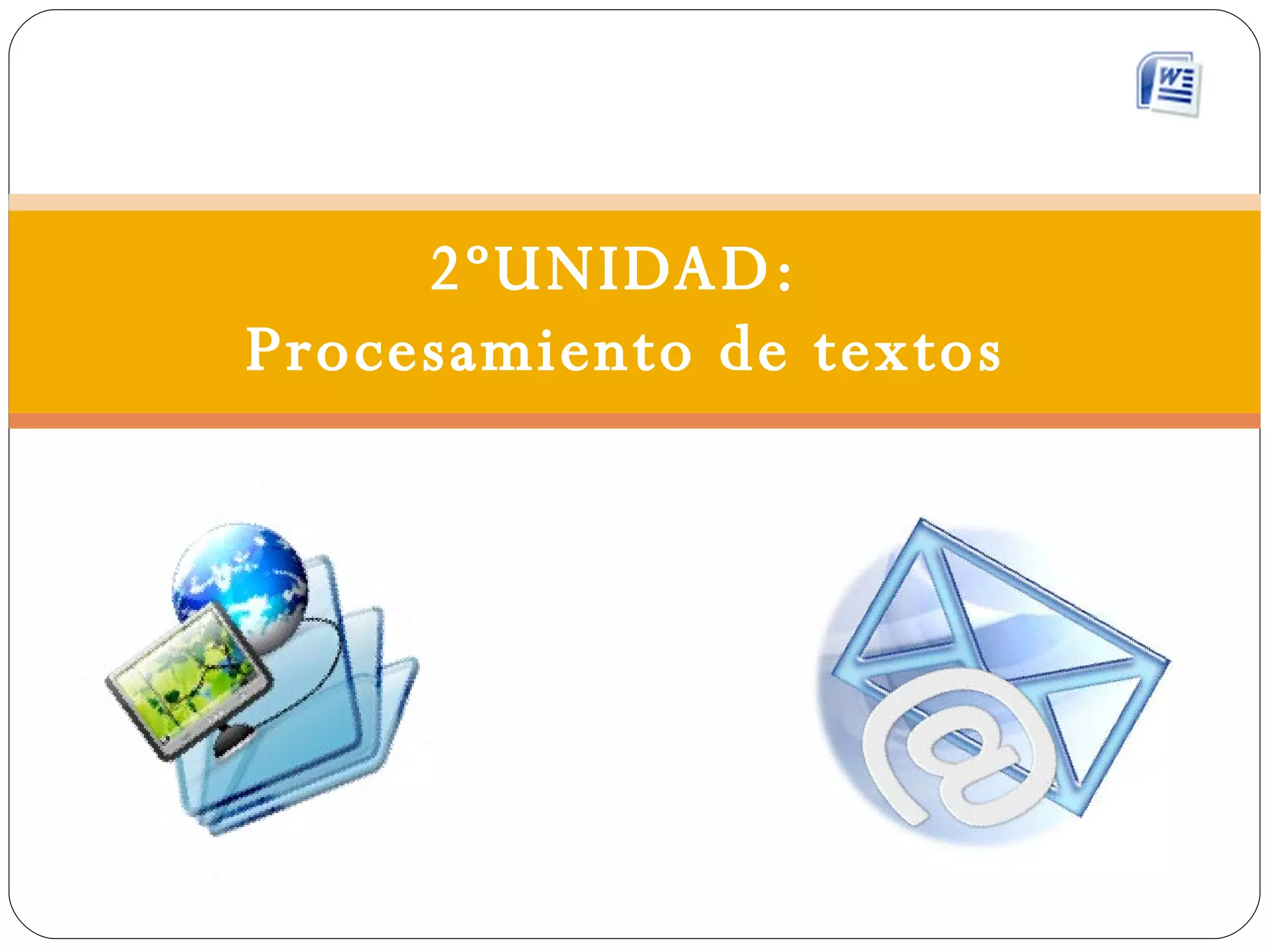 2ºUNIDAD:  Procesamiento de textos 