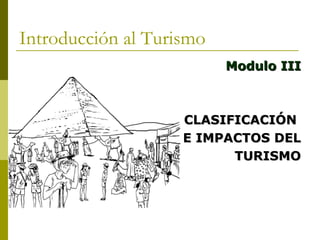 Introducción al Turismo ,[object Object],[object Object],[object Object],[object Object]
