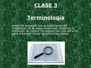 CLASE 3 Terminología ,[object Object]