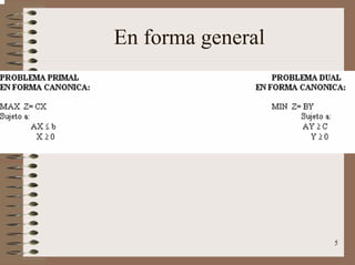 5
En forma general
 