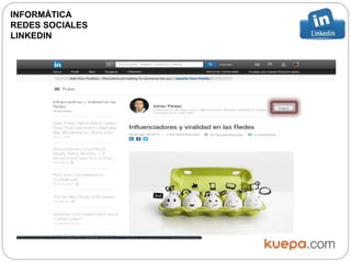 INFORMÁTICA
REDES SOCIALES
LINKEDIN
 