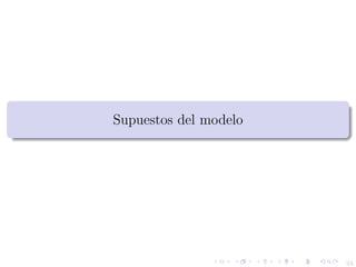 24
Supuestos del modelo
 
