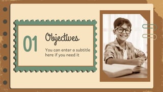 01 Objectives
You can enter a subtitle
here if you need it
 