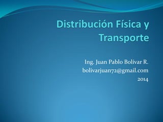 Ing. Juan Pablo Bolívar R.
bolivarjuan72@gmail.com
2014
 