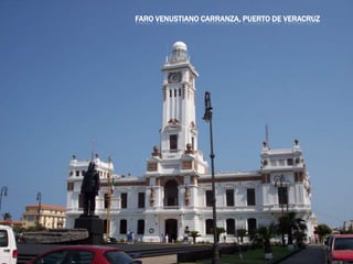 FARO VENUSTIANO CARRANZA, PUERTO DE VERACRUZ
 
