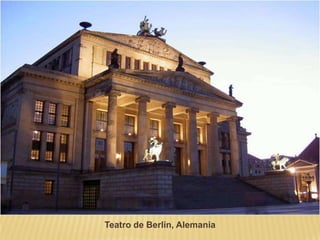 Teatro de Berlin, Alemania
 