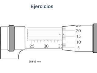 Ejercicios
35,616 mm
 