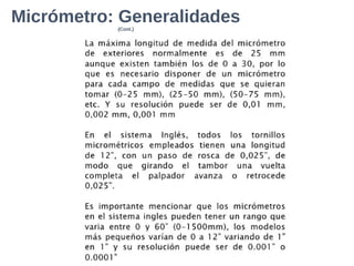 Micrómetro: Generalidades(Cont.)
 