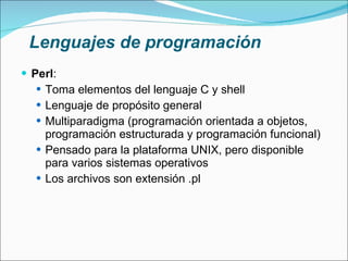 Lenguajes de programación ColdFusion : Ejemplos:  http://www.adobe.com/products/coldfusion/customers/ 