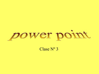 power point Clase Nº 3 