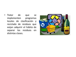 Con tu ayuda podemos mejorar la calidad del medio ambiente…