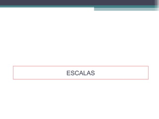 ESCALAS

 