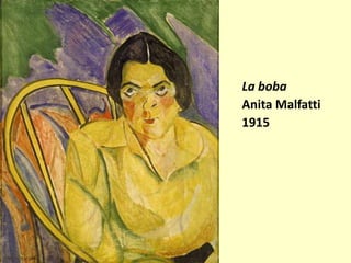 La boba
Anita Malfatti
1915
 